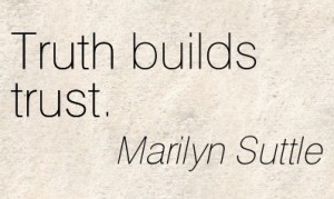 Truth Builds Trust